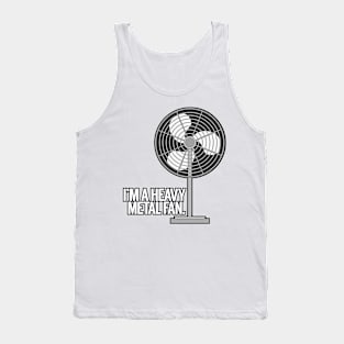 I'm a Heavy Metal Fan Tank Top